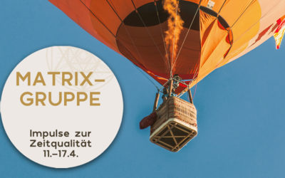 Impulse zur Zeitqualität vom 11.-17.4.2021