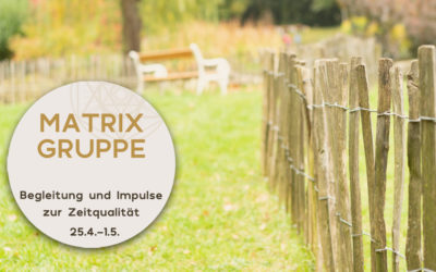 Impulse und Begleitung zur Zeitqualität vom 25.4.-1.5.2021
