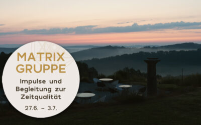 Impulse und Begleitung zur Zeitqualität vom 27.6.-3.7.2021