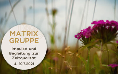 Impulse und Begleitung zur Zeitqualität vom 4.7.-10.7.2021