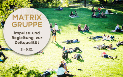 Impulse und Begleitung zur Zeitqualität vom 3.10.-9.10.2021