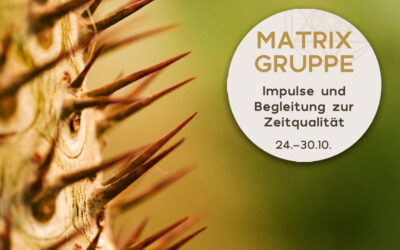 Impulse und Begleitung zur Zeitqualität vom 24.10.-30.10.2021