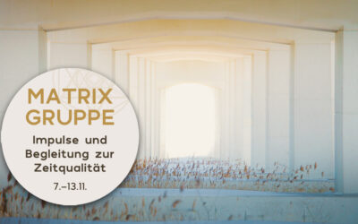Impulse und Begleitung zur Zeitqualität vom 7.11.-13.11.2021