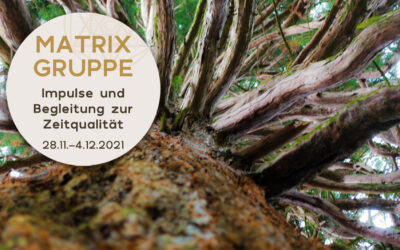 Impulse und Begleitung zur Zeitqualität vom 28.11.-04.12.2021