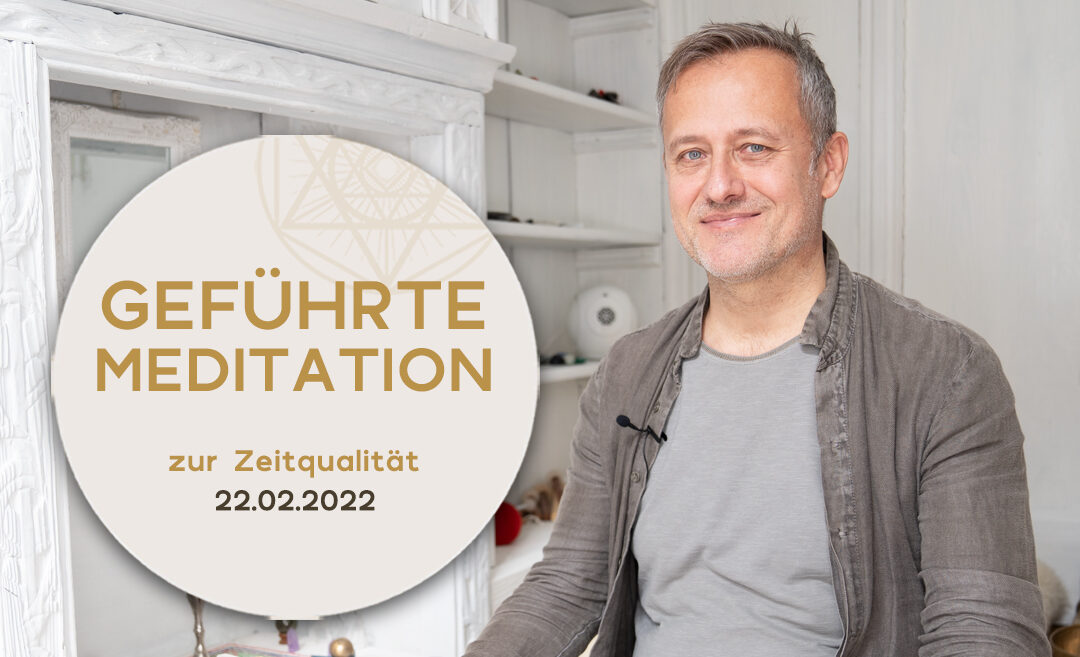 Meditation für den 22.02.2022
