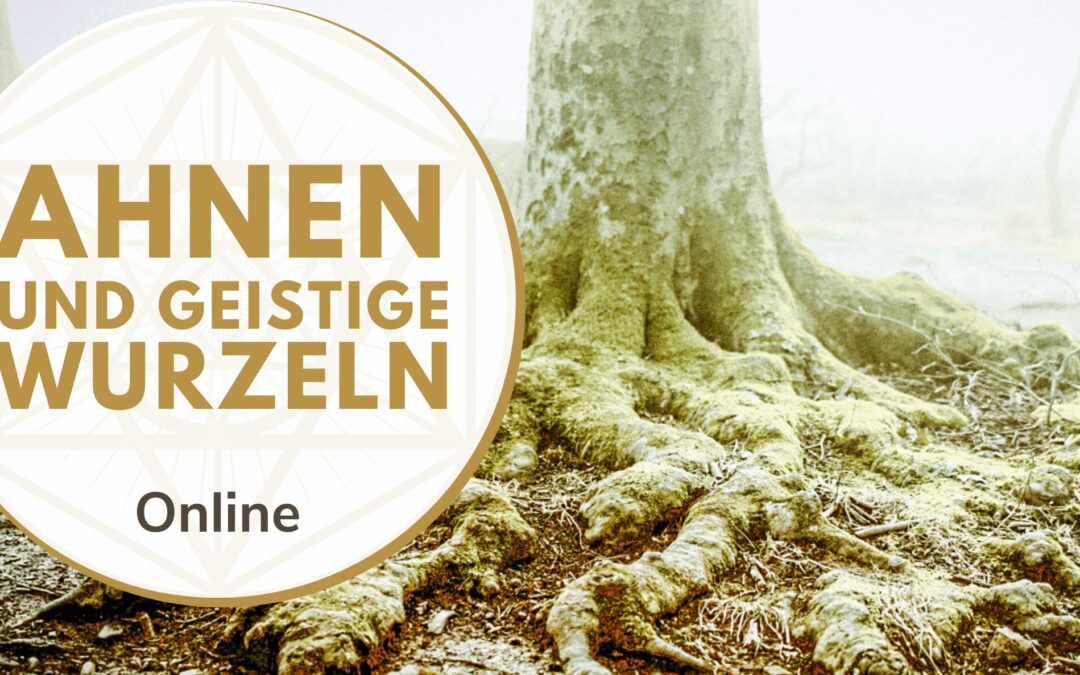 Ahnen und geistige Wurzeln