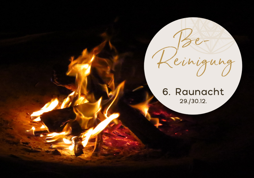6. Raunacht: Be-Reinigung